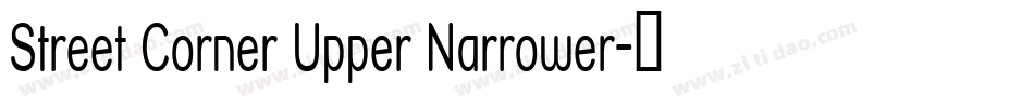Street Corner Upper Narrower字体转换